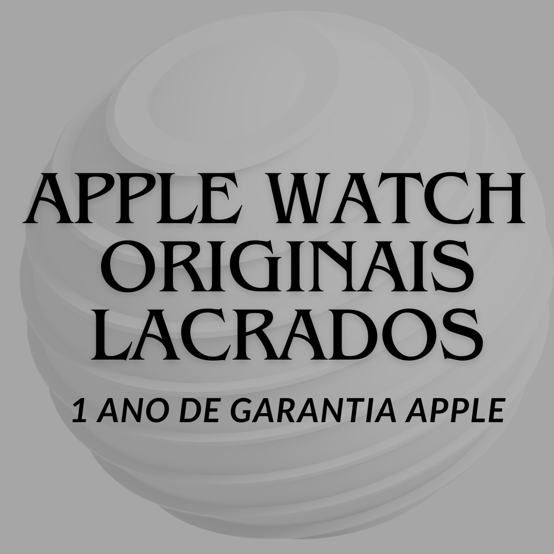 Apple Watch - Originais com Garantia